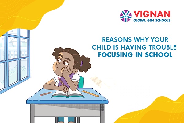 Reasons why your child is having trouble focusing in School
